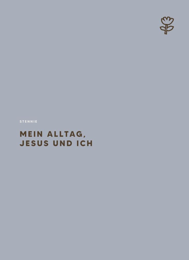 Mein Alltag, Jesus und ich (Stennie)