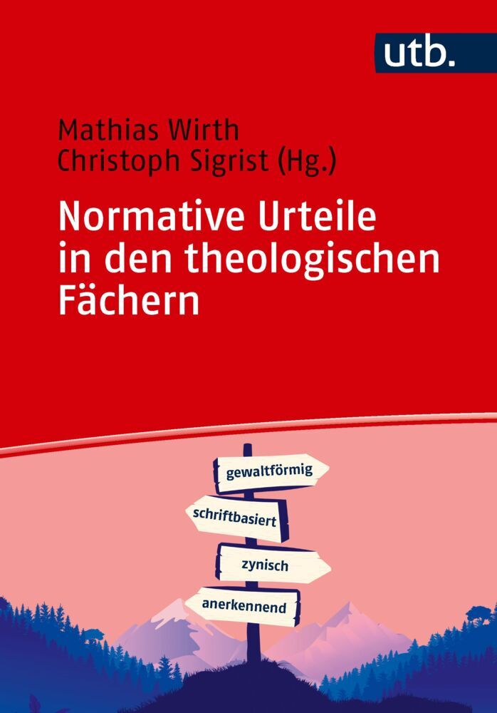Normative Urteile in den theologischen Fächern (Mathias Wirth)