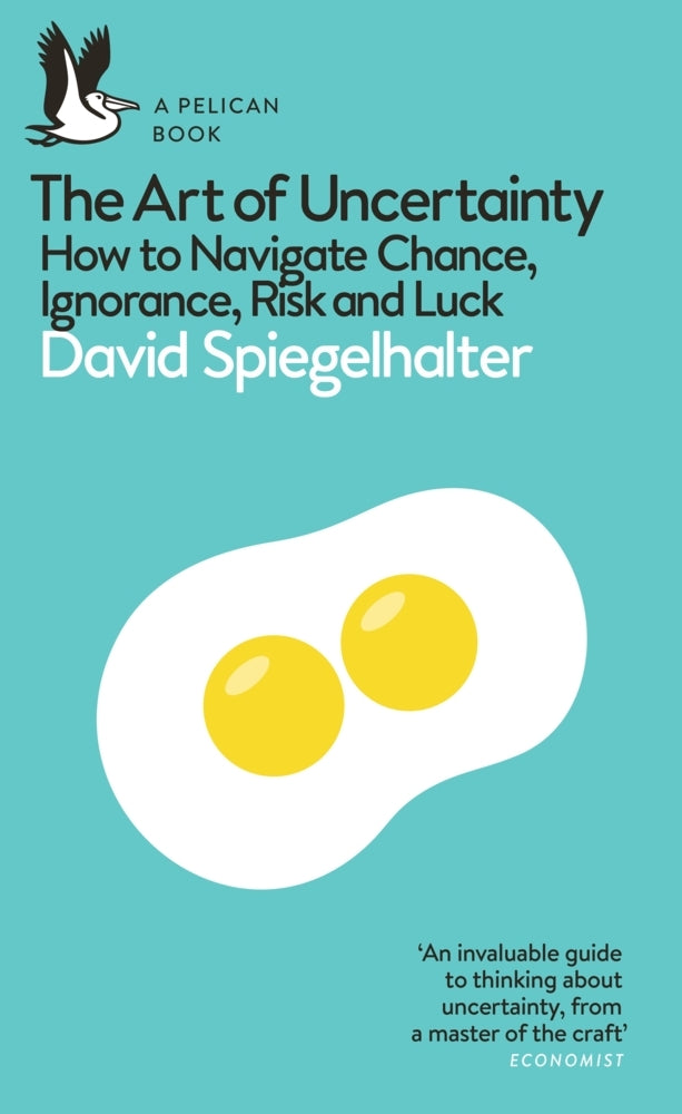 The Art of Uncertainty (David Spiegelhalter)