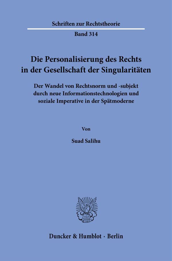 Die Personalisierung des Rechts in der Gesellschaft der Singularitäten (Suad Salihu)