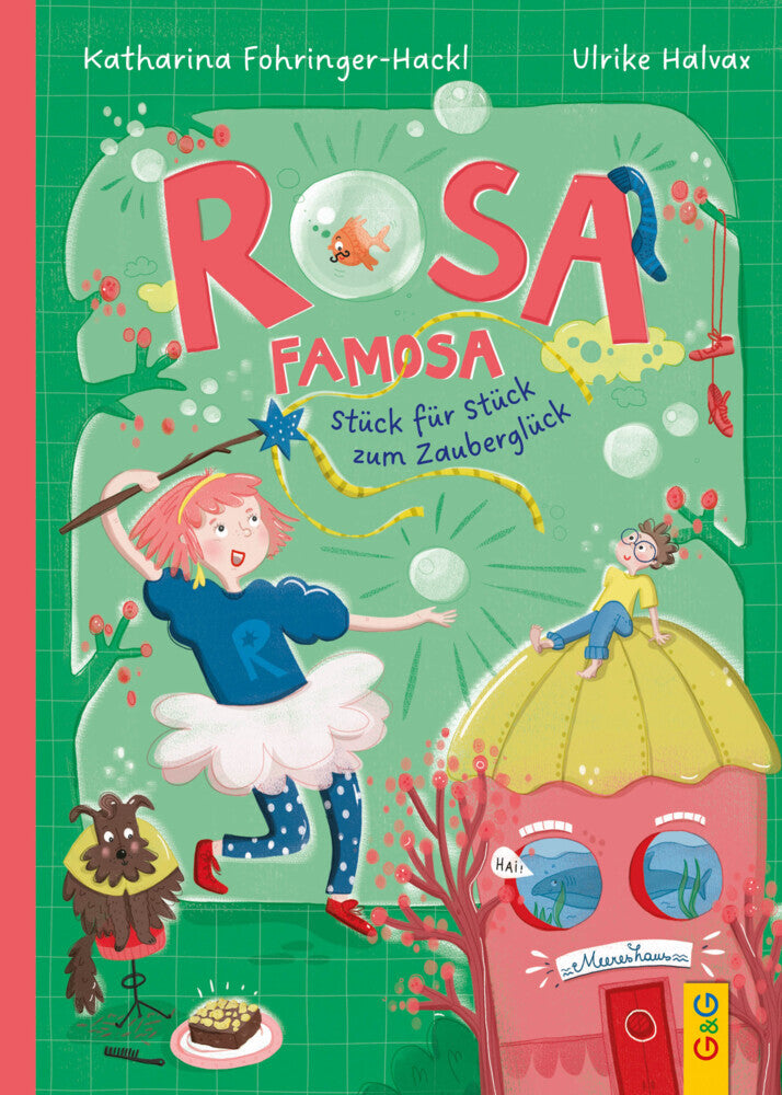 Rosa Famosa - Stück für Stück zum Zauberglück (Katharina Fohringer-Hackl)
