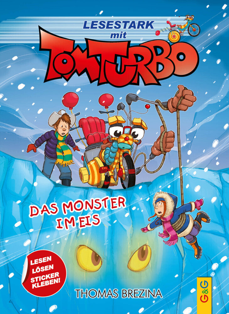 Tom Turbo - Lesestark - Das Monster im Eis (Thomas Brezina)