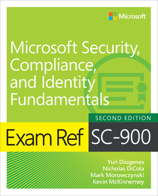 Exam Ref SC-900 Microsoft Security, Compliance, and Identity Fundamentals (Yuri Diogenes)