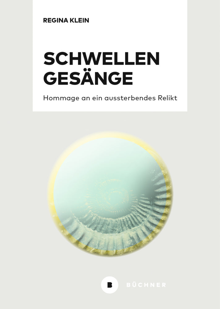SchwellenGesänge (Regina Klein)