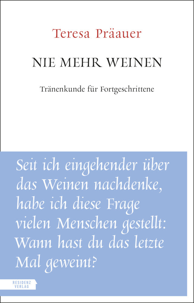 Nie mehr weinen (Teresa Präauer)