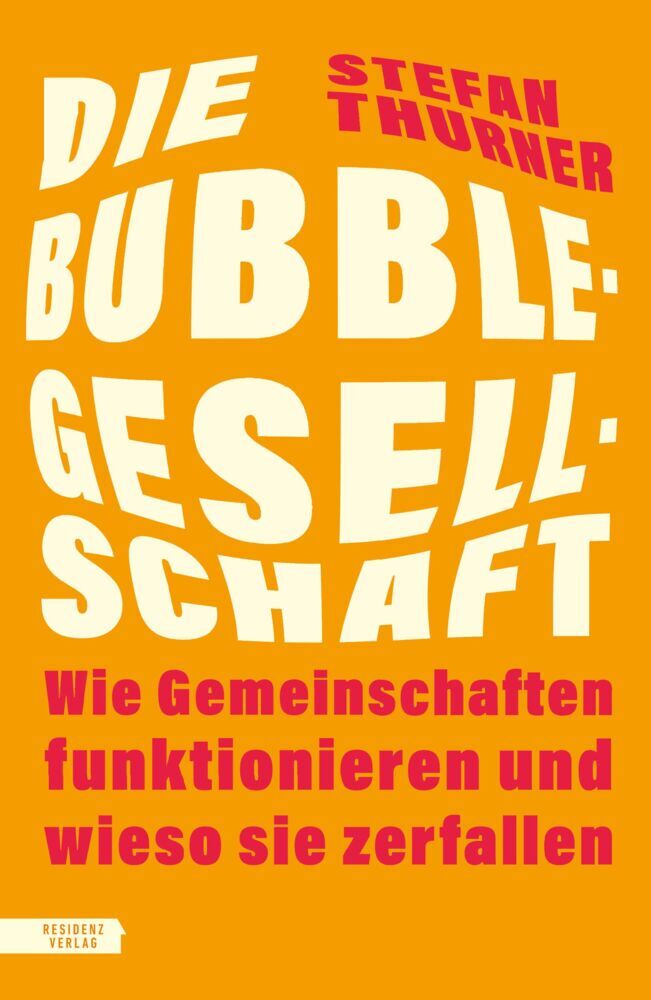 Die Bubble-Gesellschaft (Stefan Thurner)