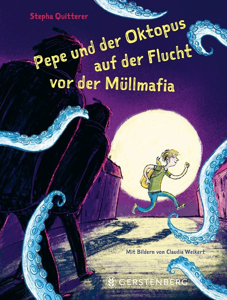 Pepe und der Oktopus auf der Flucht vor der Müllmafia (Stepha Quitterer)