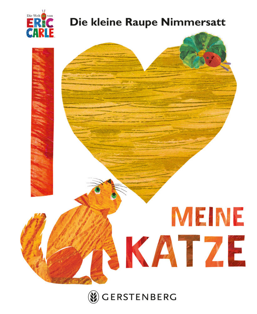 Die kleine Raupe Nimmersatt - Ich liebe meine Katze (Eric Carle)