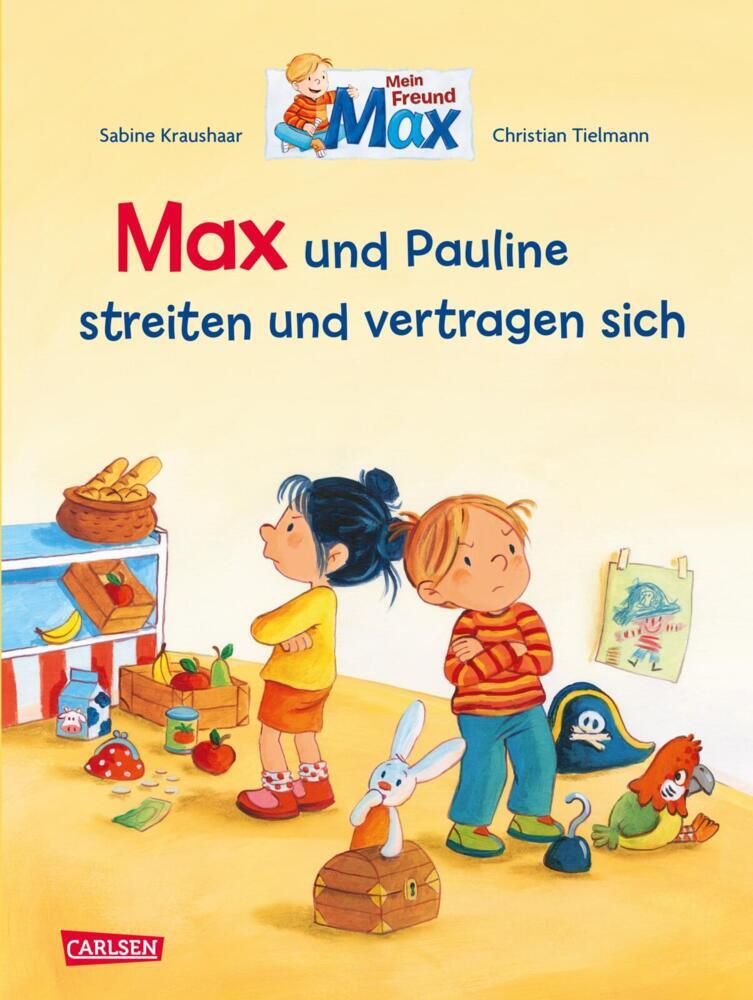 Max-Bilderbücher: Max und Pauline streiten und vertragen sich (Christian Tielmann)
