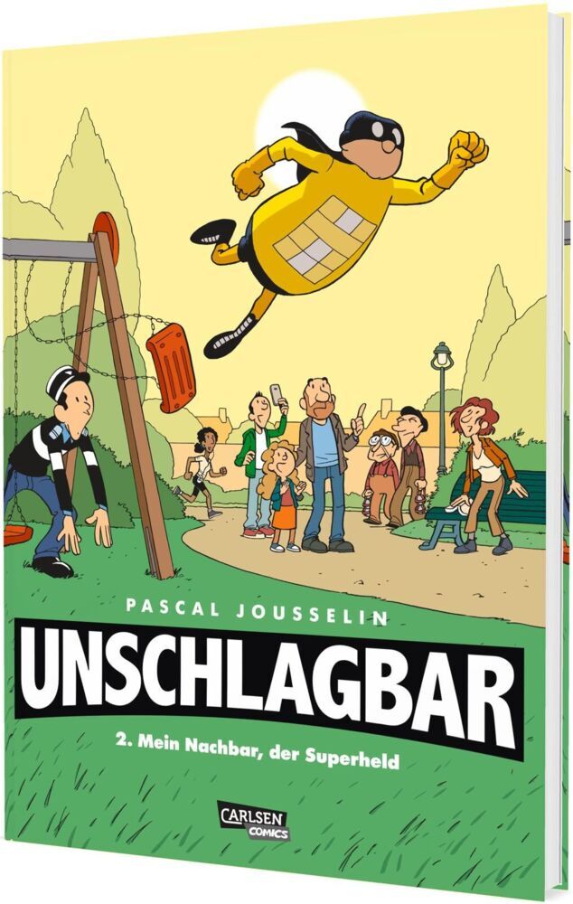 Unschlagbar! 2: Mein Nachbar, der Superheld - Hardcoverausgabe (Pascal Jousselin)