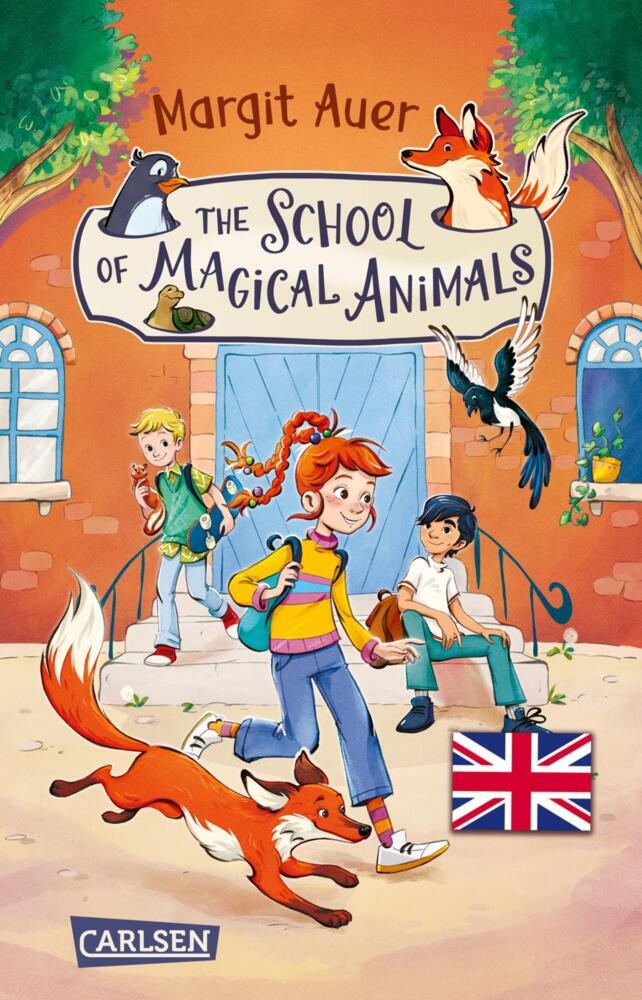 Die Schule der magischen Tiere 1: The School of Magical Animals (Englische Ausgabe mit Vokabelhilfen) (Margit Auer)