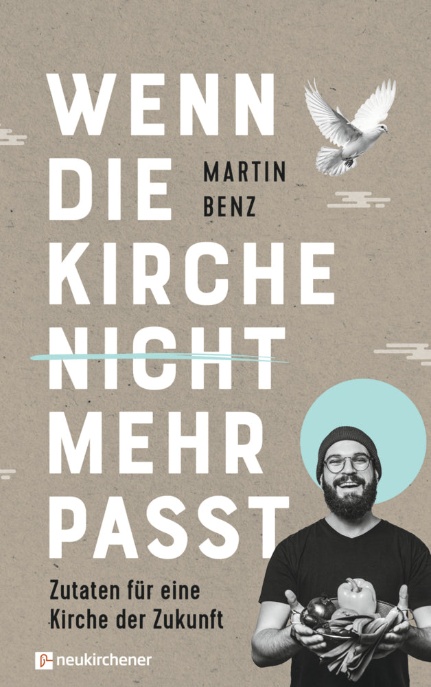 Wenn die Kirche nicht mehr passt (Martin Benz)