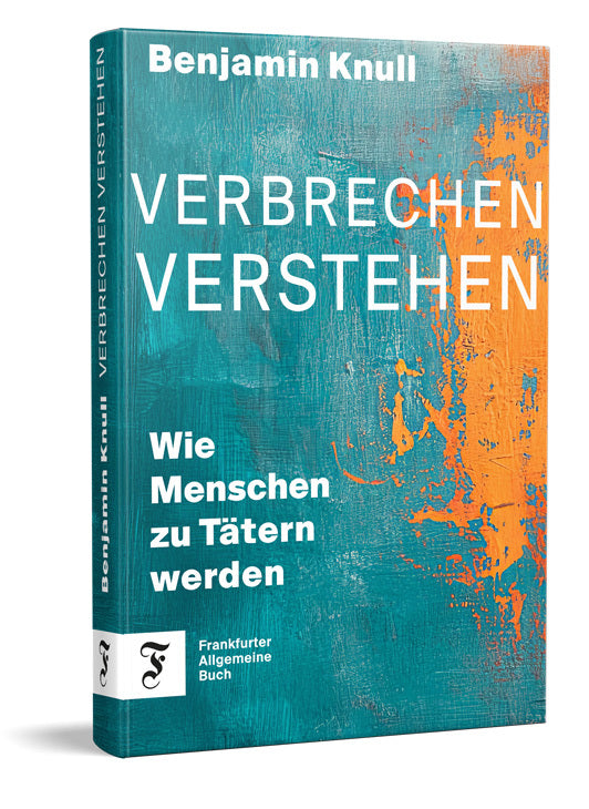 Verbrechen verstehen (Benjamin Knull)