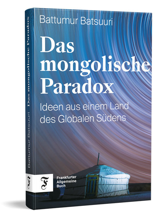 Das mongolische Paradox (Battumur Batsuuri)