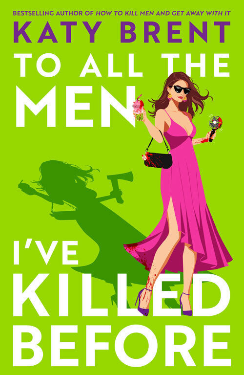 To All the Men I've Killed Before (Katy Brent)