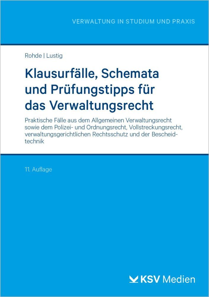 Klausurfälle, Schemata und Prüfungstipps für das Verwaltungsrecht (Thomas Rohde)