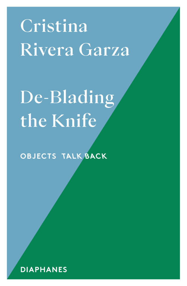 De-Blading the Knife (Cristina Rivera Garza)