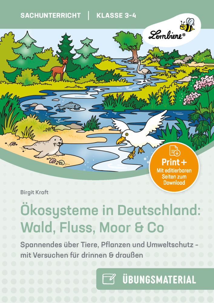 Ökosysteme in Deutschland: Wald, Fluss, Moor & Co (Birgit Kraft)
