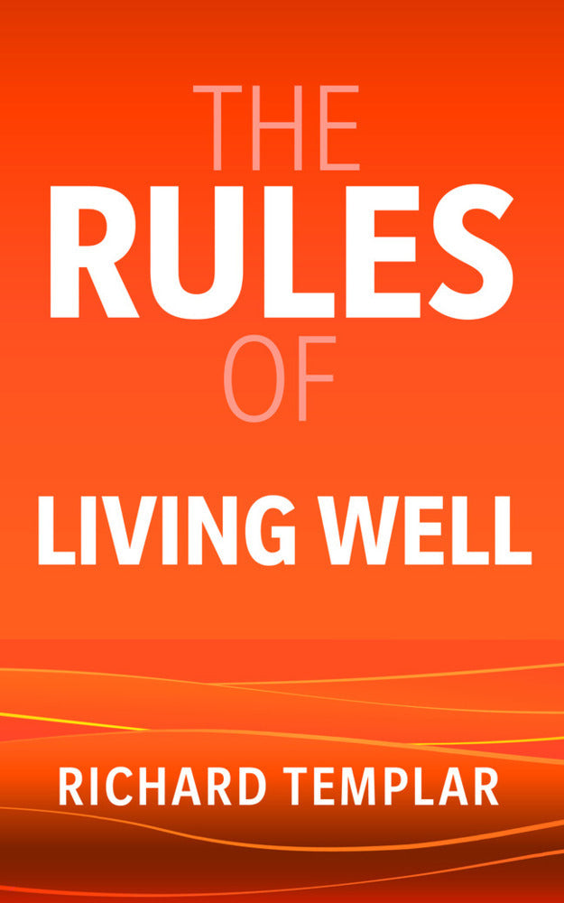 The Rules of Living Well (Richard Templar)
