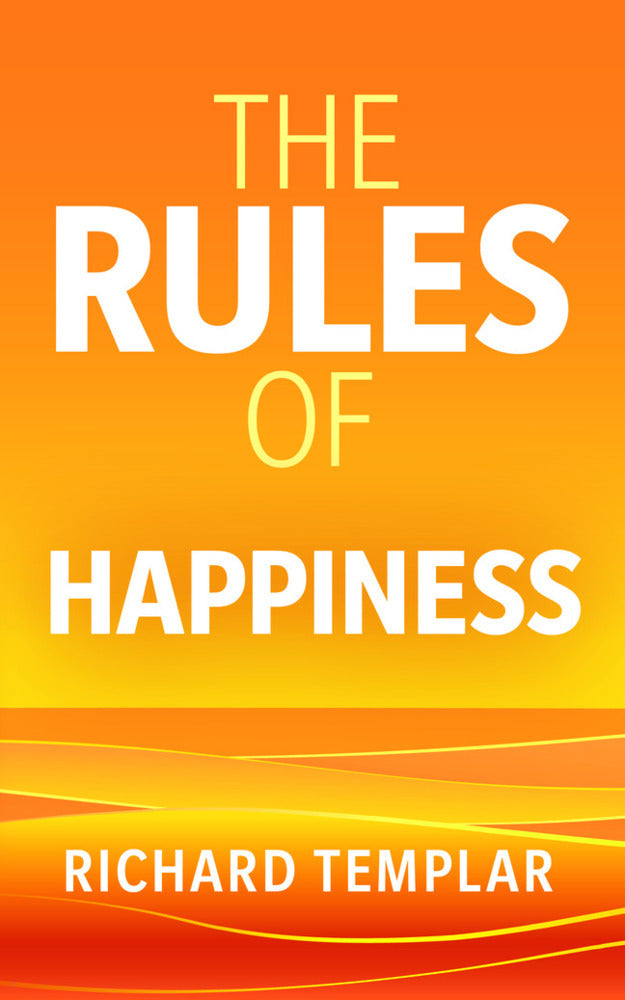 The Rules of Happiness (Richard Templar)