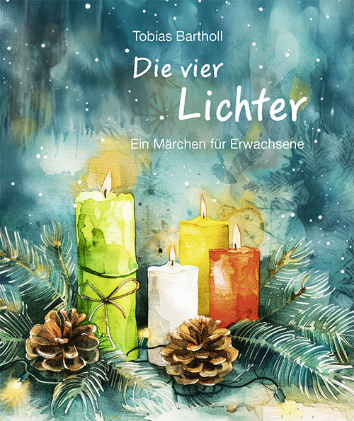 Die vier Lichter (Tobias Bartholl)