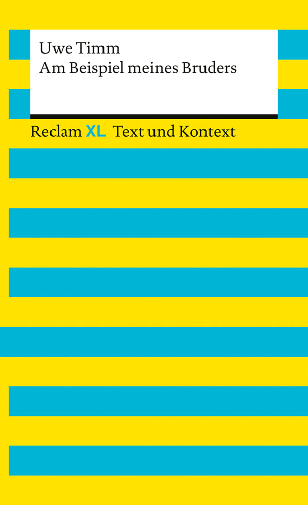 Am Beispiel meines Bruders. Textausgabe mit Kommentar und Materialien (Uwe Timm)