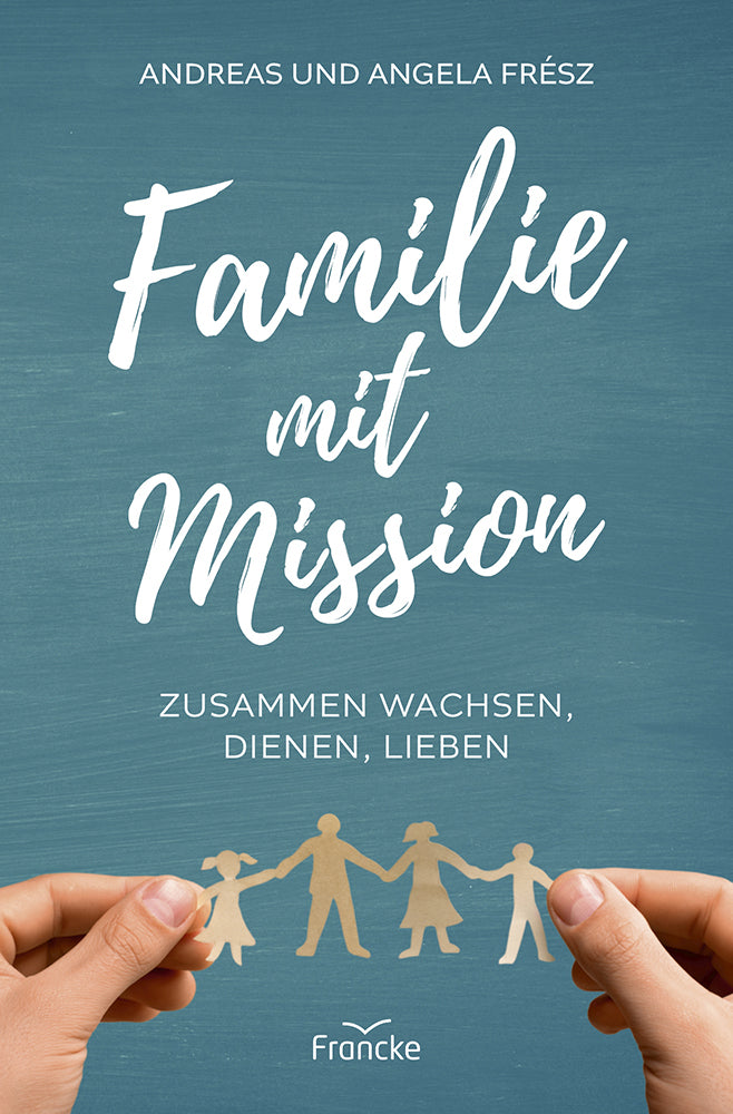 Familie mit Mission (Andreas Frész)