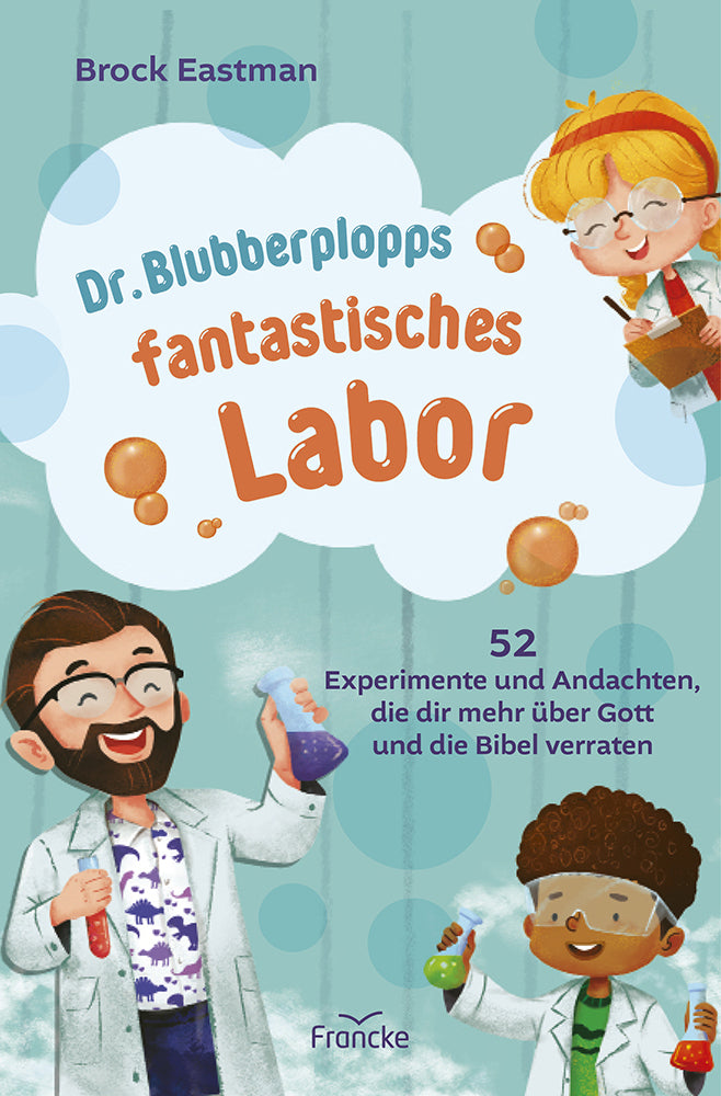 Dr. Blubberplopps fantastisches Labor (Brock Eastman)