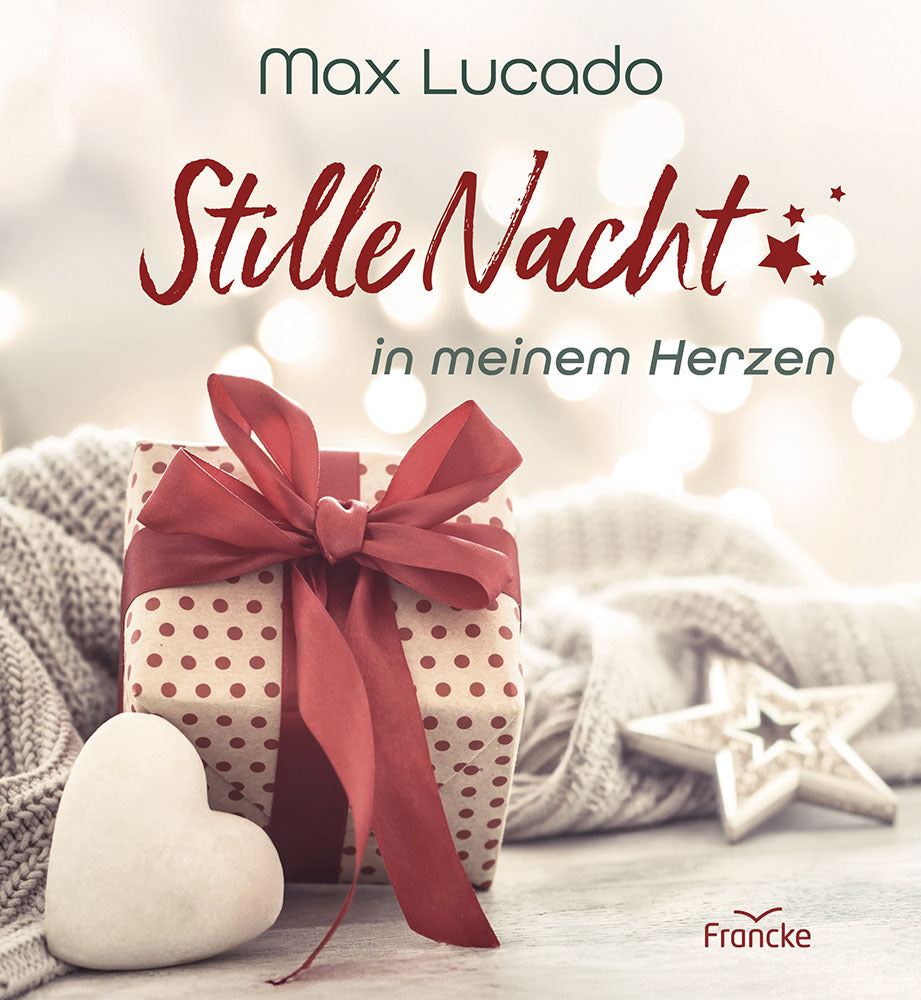 Stille Nacht in meinem Herzen (Max Lucado)