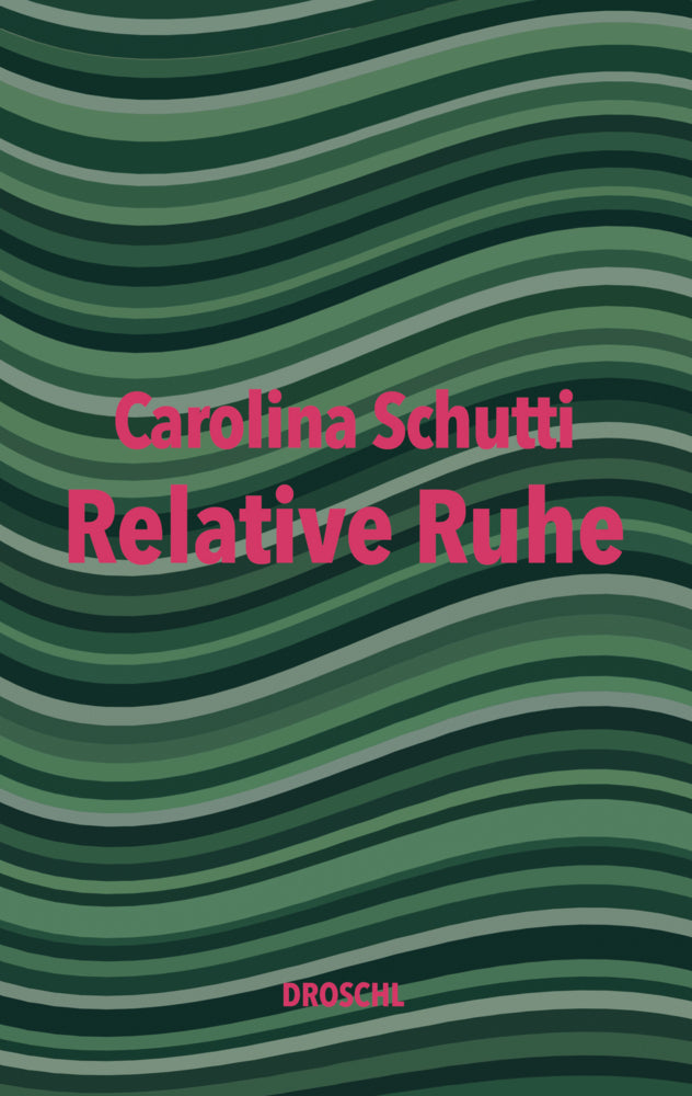 Relative Ruhe (Carolina Schutti)