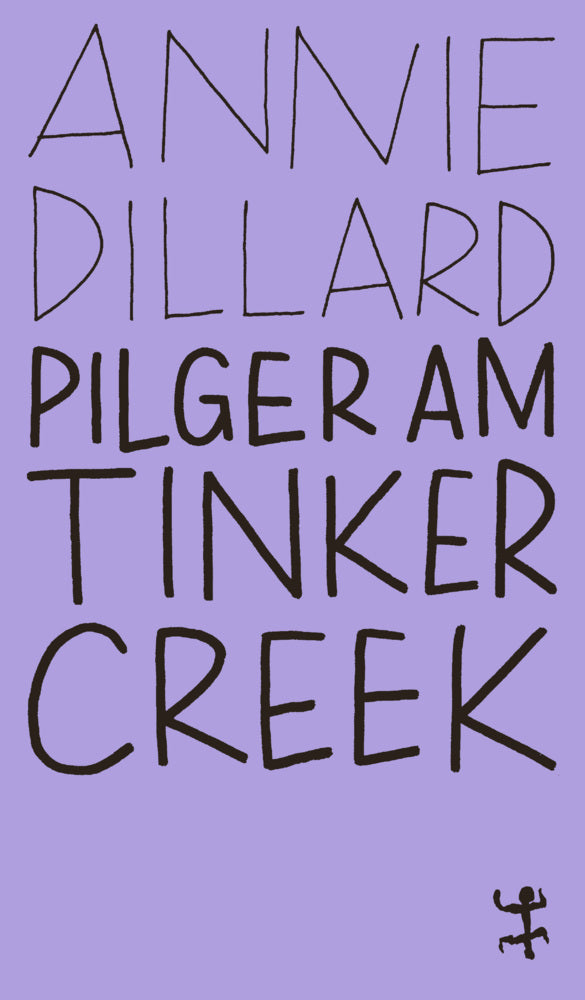 Pilger am Tinker Creek (Annie Dillard)