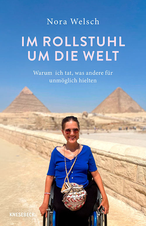Im Rollstuhl um die Welt (Nora Welsch)