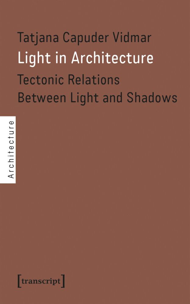Light in Architecture (Tatjana Capuder Vidmar)