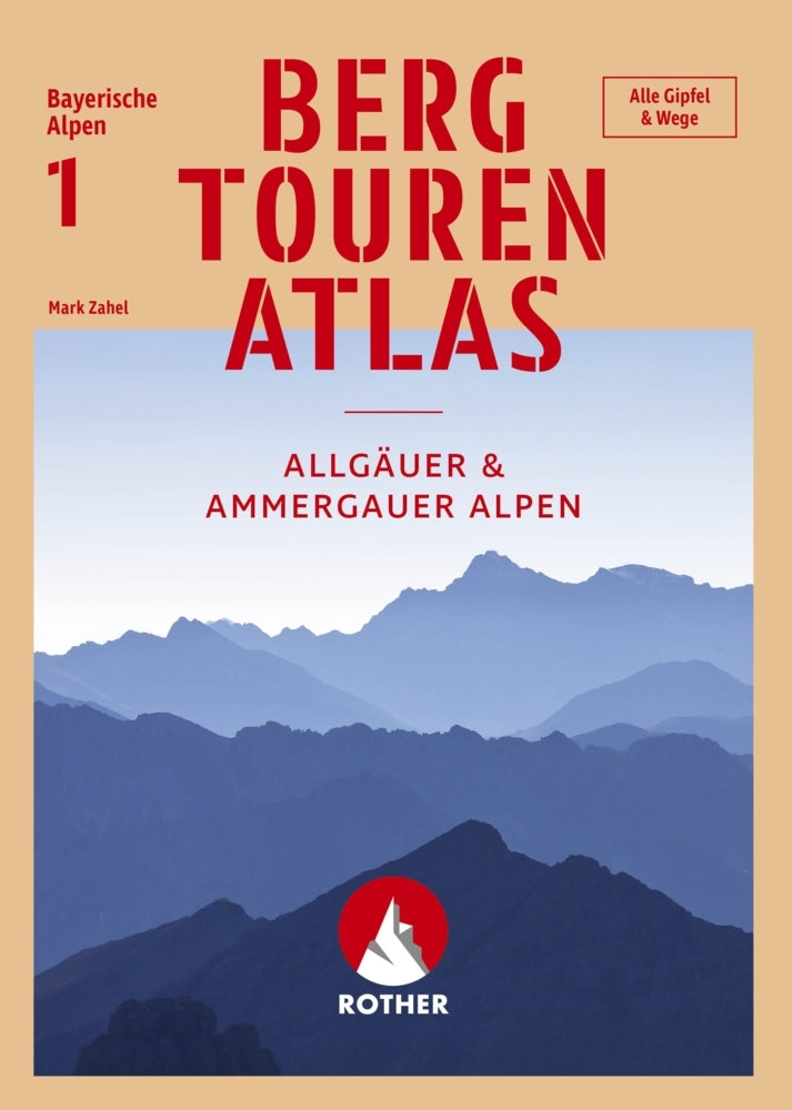 Bergtourenatlas Bayerische Alpen - Band 1: Allgäuer & Ammergauer Alpen (Mark Zahel)