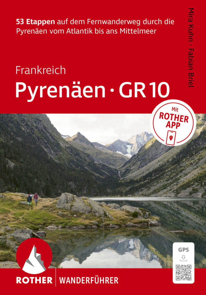 ROTHER Wanderführer Frankreich: Pyrenäen - GR 10. 53 Etappen auf dem Fernwanderweg durch die Pyrenäen vom Atlantik bis ans Mittelmeer (Mira Kuhn)