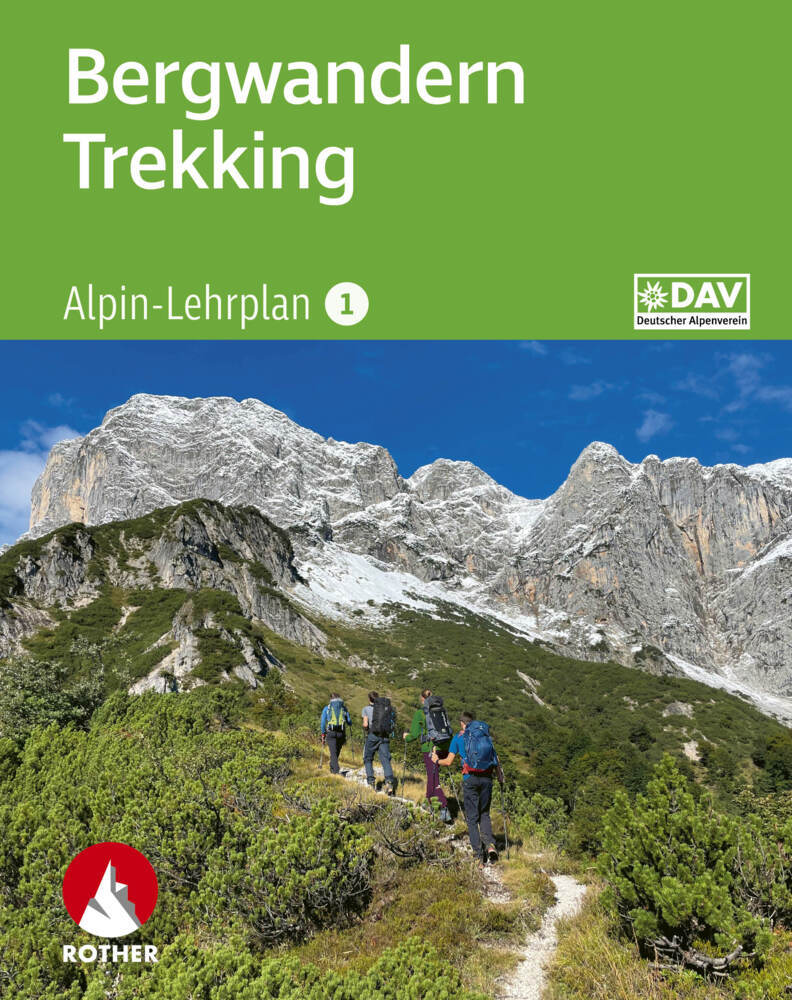 Alpin-Lehrplan 1: Bergwandern - Trekking (Andreas Dick)