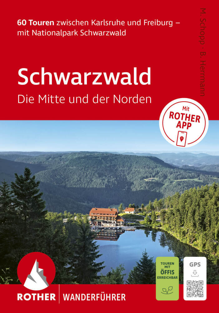 ROTHER Wanderführer Schwarzwald. Die Mitte und der Norden. 60 Touren zwischen Karlsruhe und Freiburg - mit Nationalpark Schwarzwald (Matthias Schopp)