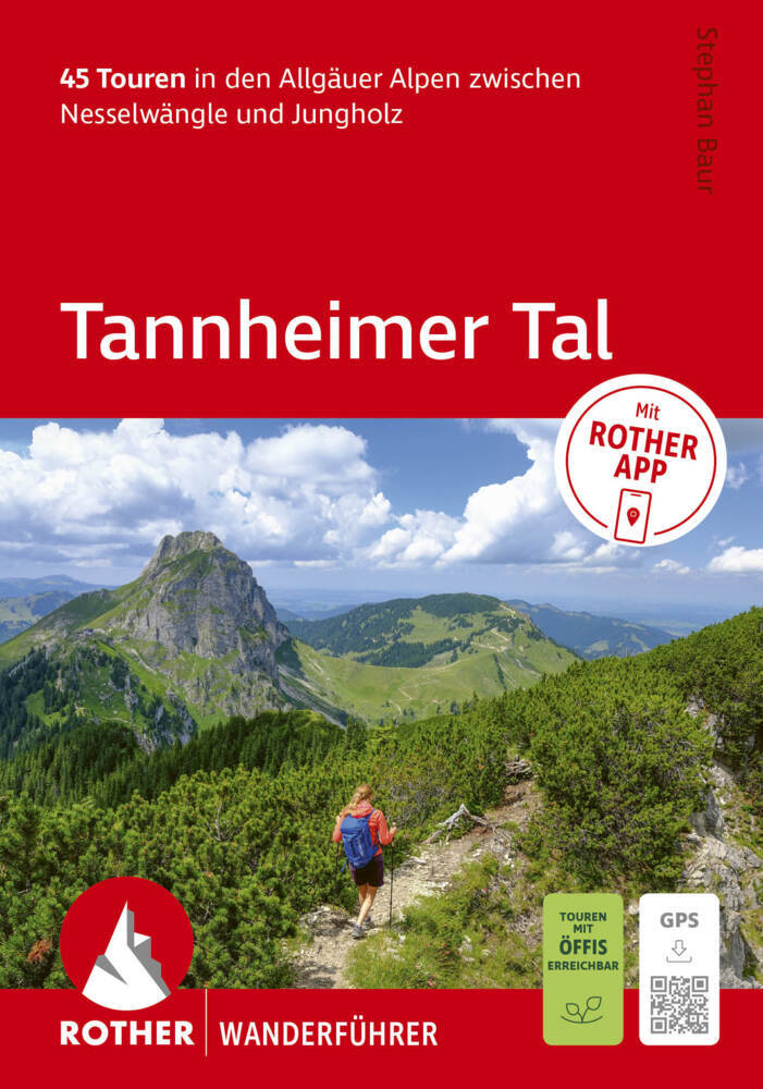 ROTHER Wanderführer Tannheimer Tal. 45 Touren in den Allgäuer Alpen zwischen Nesselwängle und Jungholz (Stephan Baur)