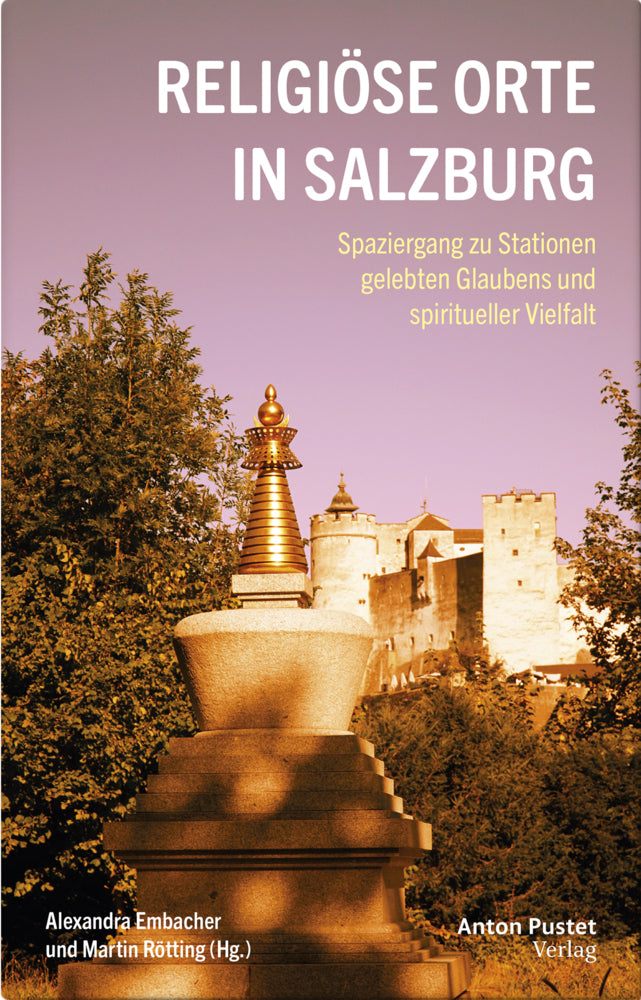Religiöse Orte in Salzburg (Alexandra Embacher)