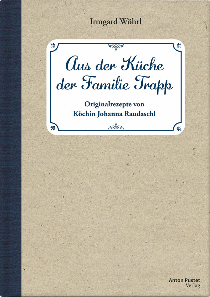 Aus der Küche der Familie Trapp (Irmgard Wöhrl)