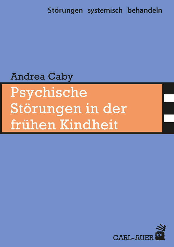 Psychische Störungen in der frühen Kindheit (Andrea Caby)