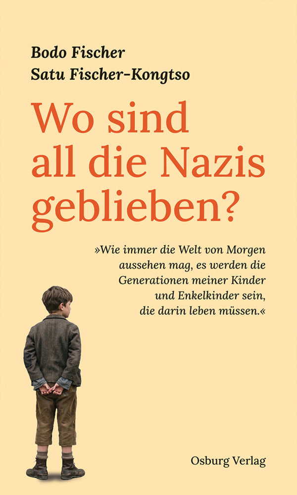Wo sind all die Nazis geblieben? (Bodo Fischer)