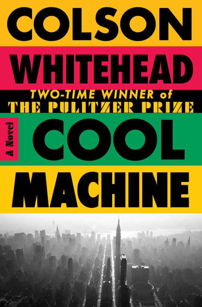 Cool Machine (Colson Whitehead)