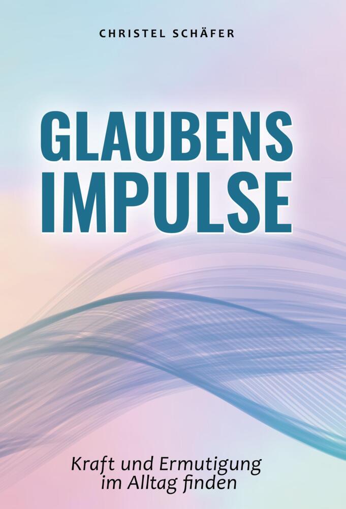 Glaubensimpulse (Schäfer Christel)