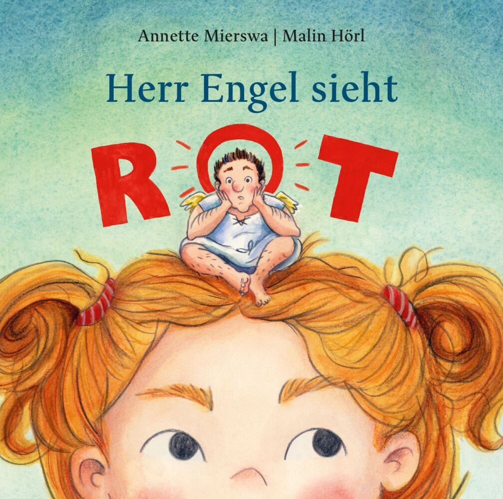 Herr Engel sieht rot (Annette Mierswa)