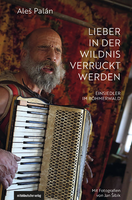 Lieber in der Wildnis verrückt werden (Ales Palán)