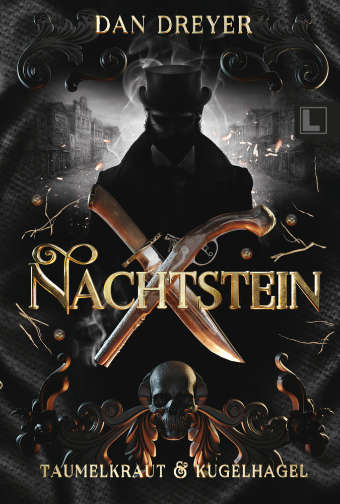 Nachtstein: Taumelkraut & Kugelhagel (Dan Dreyer)