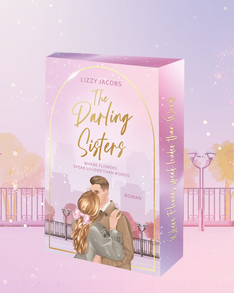 The Darling Sisters - Where Flowers speak louder than Words (Lizzy Jacobs)