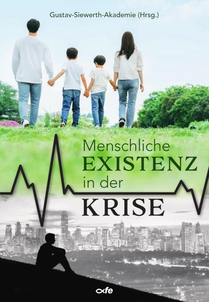 Menschliche Existenz in der Krise (Gustav-Siewerth-Akademie)