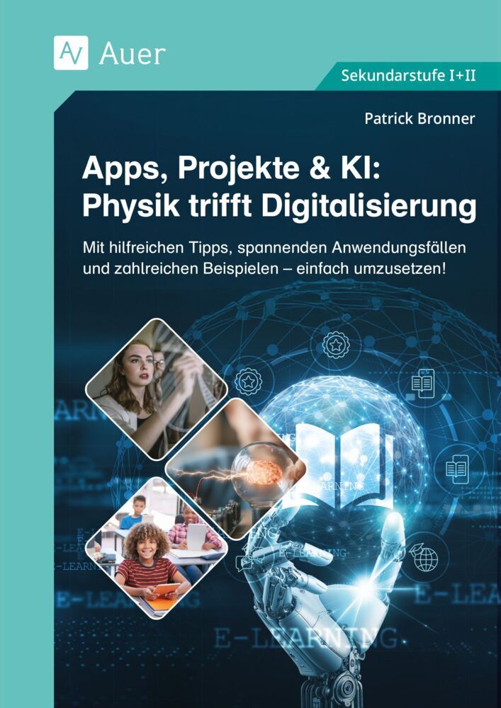Apps, Projekte & KI: Physik trifft Digitalisierung (Patrick Bronner)